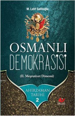 Ahirzaman Tarihi 2: Osmanlı Demokrasisi