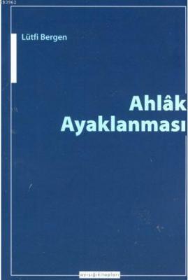 Ahlâk Ayaklanması Lütfi Bergen