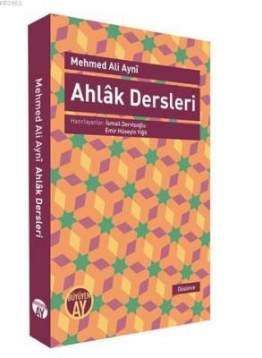 Ahlak Dersleri Mehmet Ali Aynî