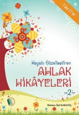 Ahlak Hikayeleri- 2 Mehmet Akif Karayel