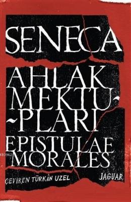 Ahlak Mektupları / Epistulae Morales Lucius Annaeus Seneca