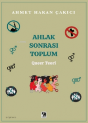Ahlak Sonrası Toplum - Queer Teori