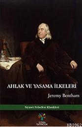 Ahlak ve Yasama İlkeleri Jeremy Bentham