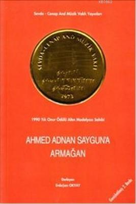 Ahmed Adnan Sayguna Armağan Erdoğan Okyay