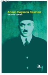 Ahmet Hâşim'in Nesirleri İbrahim Demirci