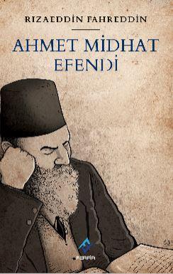 Ahmet Midhat Efendi Rizaeddin Fahreddin