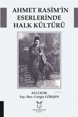 Ahmet Rasim'in Eserlerinde Halk Kültürü Ali Çelik
