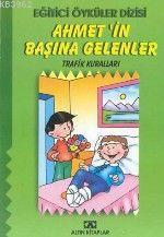 Ahmet'in Başına Gelenler