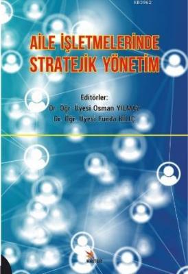 Aile İşletmelerinde Stratejik Yönetim Osman Yılmaz