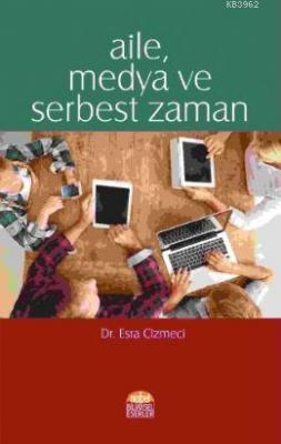 Aile Medya ve Serbest Zaman