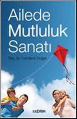 Ailede Mutluluk Sanatı Candemir Doğan