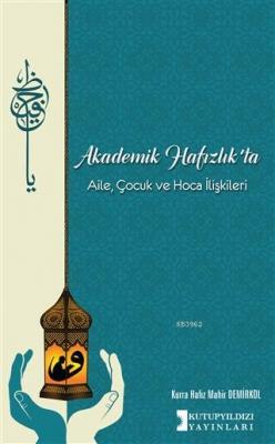Akademik Hafızlık'ta Aile, Çocuk ve Hoca İlişkileri