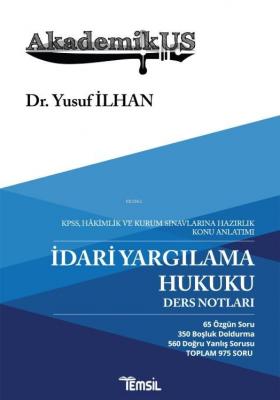 Akademikus İdari Yargılama Hukuku Ders Notları