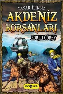 Akdeniz Korsanları Zorlu Görev Yaşar İliksiz