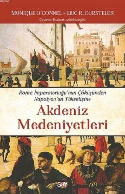 Akdeniz Medeniyetleri Roma İmparatorluğu'nun ÇökuşundenNapolyon'un Yukselişine