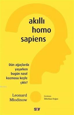 Akıllı Homo Sapiens Leonard Mlodinow