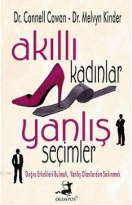 Akıllı Kadınlar Yanlış Seçimler
