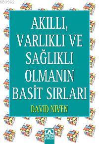 Akıllı, Varlıklı ve Sağlıklı Olmanın Basit Sırları