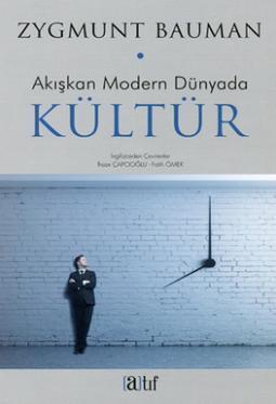 Akışkan Modern Dünyada Kültür Zygmunt Bauman