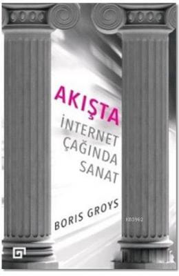 Akışta: İnternet Çağında Sanat
