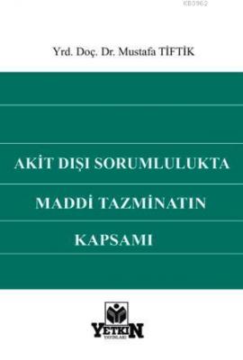 Akit Dışı Sorumlulukta Maddi Tazminatın Kapsamı