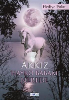 Akkız Hayko Babam Nerede