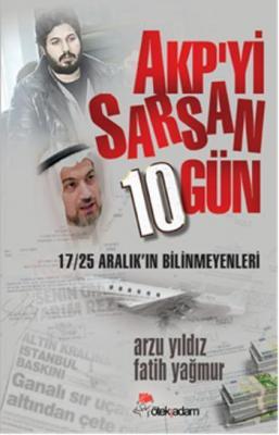 AKP'yi Sarsan 10 Gün Arzu Yıldız