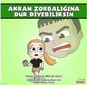 Akran Zorbalığına Dur Diyebilirsin - Güçlüklerle Baş Edebilirim Serisi 2 Kitap