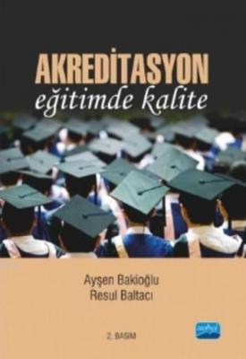 Akreditasyon Eğitimde Kalite Ayşen Bakioğlu Resul Baltacı Ayşen Bakioğ
