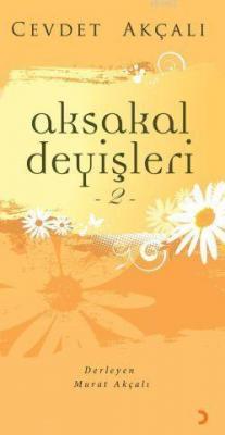 Aksakal Deyişleri 2 Cevdet Akçalı