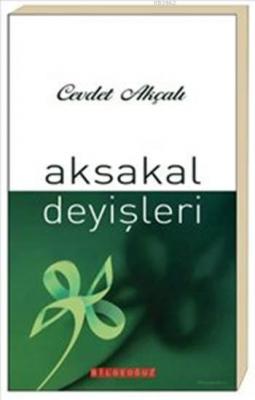 Aksakal Deyişleri Cevdet Akçalı
