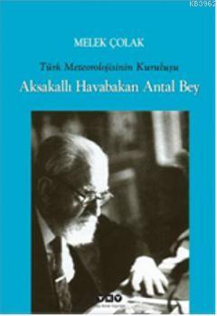 Aksakallı Havabakan Antal Bey