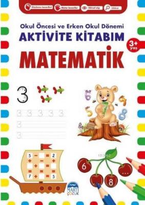 Aktivite Kitabım - Matematik ( 3+ Yaş ) Kolektif