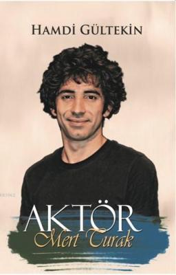 Aktör Mert Turak