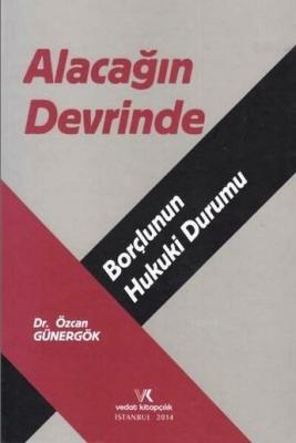 Alacağın Devrinde Borçlunun Hukuki Durumu