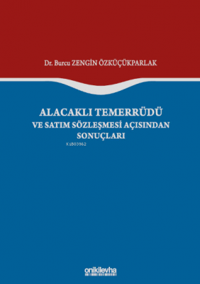 Alacaklı Temerrüdü ve Satım Sözleşmesi Açısından Sonuçları