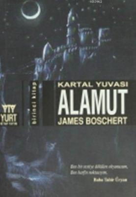 Alamut - Kartal Yuvası James Boschert