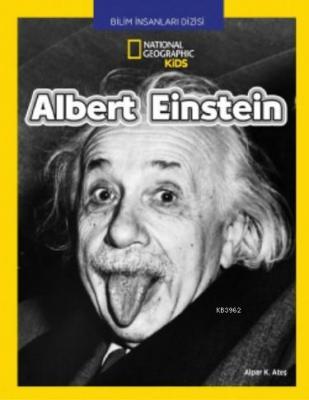 Albert Einstein Alper K. Ateş