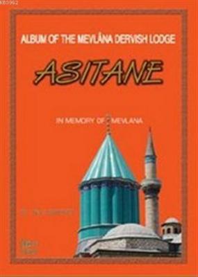 Album of the Mevlana Dervish Lodge Asitane Naci Bakırcı