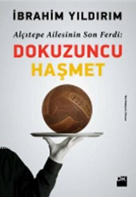 Alçıtepe Ailesinin Son Ferdi: Dokuzuncu Haşmet
