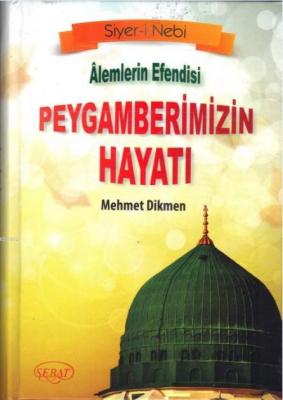 Alemlerin Efendisi Peygamberimizin Hayatı