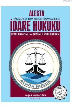 Alesta İdare Hukuku Konu Anlatımı ve Soru Bankası Yaşar Mirzaoğlu