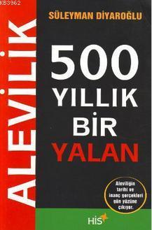 Alevilik - 500 Yıllık Bir Yalan Süleyman Diyaroğlu