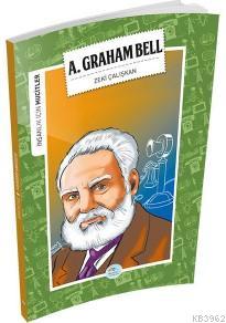 Alexander Graham Bell (Mucitler) Zeki Çalışkan