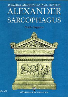 Alexander Sarcophagus Nezih Başgelen