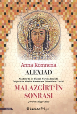 Alexiad - Malazgirt'in Sonrası Anna Komnena