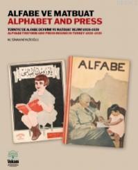 Alfabe ve Matbuat Türkiye'de Alfabe Devrimi ve Matbuat Rejimi 1928- 19