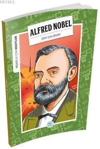 Alfred Nobel (Mucitler) Zeki Çalışkan