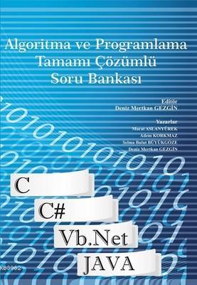Algoritma ve Programlama Tamamı Çözümlü Soru Bankası Murat Aslanyürek
