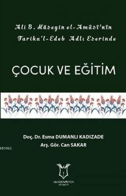 Ali B. Hüseyin El-Amasi'nin Tariku'l-Edeb Adlı Eserinde Çocuk ve Eğitim